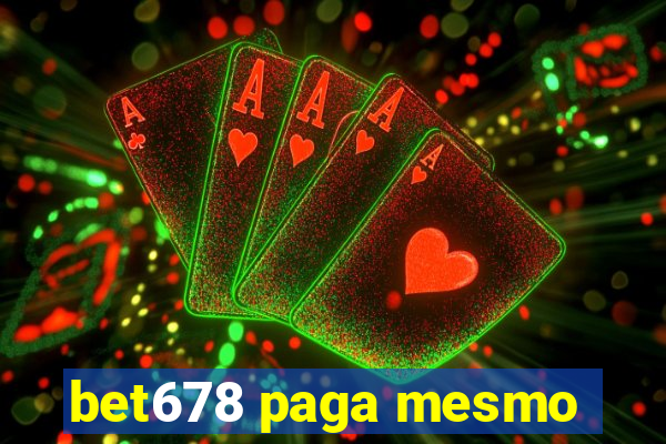 bet678 paga mesmo